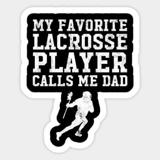 My favorite lacrosse player calls me dad Sticker